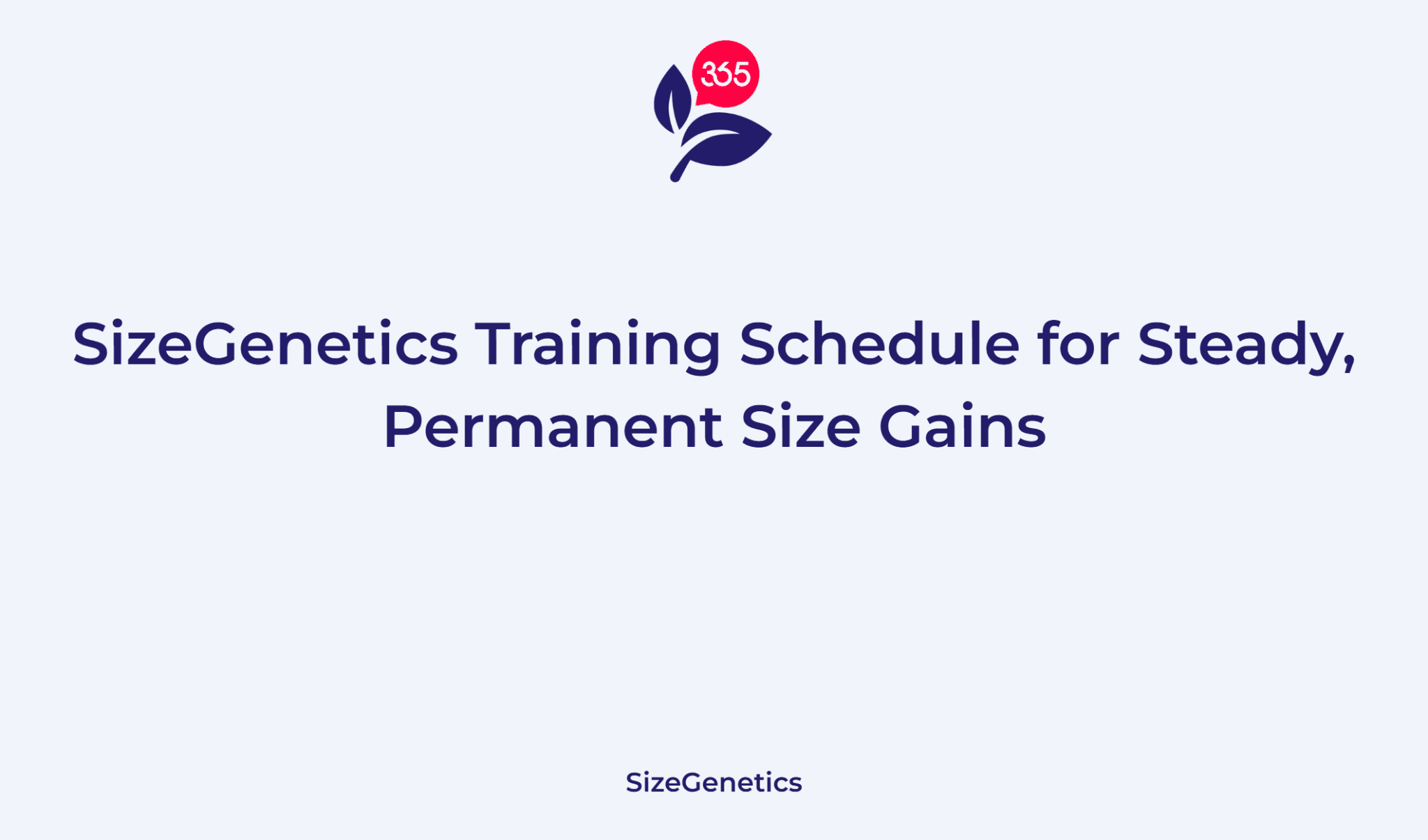 SizeGenetics Training Schedule for Steady, Permanent Size Gains ...